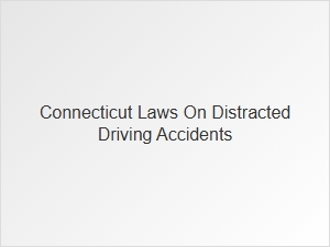 Understanding Connecticut's Stance on Distracted Driving Safety